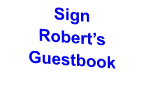 Sign Robert’s Guestbook